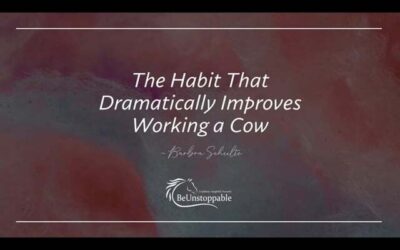 The Habit That Dramatically Improves Working the Cow